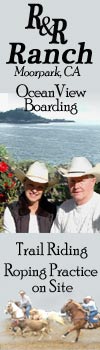 R & R ranch ~ Happy Camp Park ~ 9001 Roseland Ave. Moorpark ~ California ~ 70 acres ~ Ocean Views ~ Team Roping ~ Barrel Racing